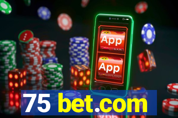 75 bet.com